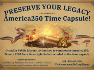 America250 Time capsule preserve your legacy $100 donation for a time capsule open to residents and businesses within the city