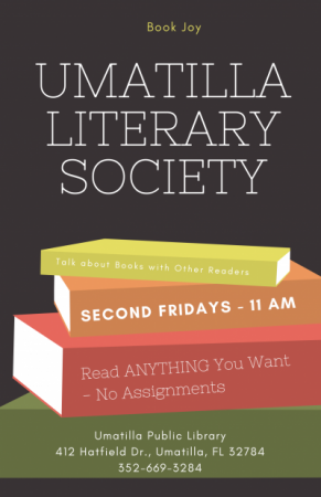 Umatilla Literary Society Read ANYTHING You Want - No Assignments. Umatilla Literary Society. 2nd Fridays.